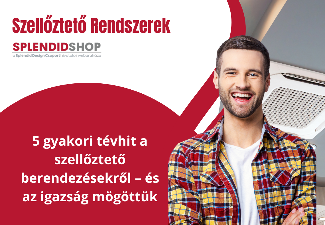 5 gyakori tévhit a szellőztető berendezésekről – és az igazság mögöttük